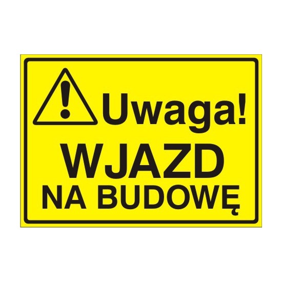 EG-tablice "Uwaga! Wjazd na budowę"