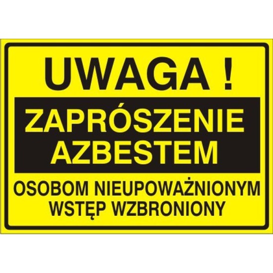 EG-tablice "Uwaga! Zaprószenie azbestem osobom nieupoważnionym wstęp wzbroniony"
