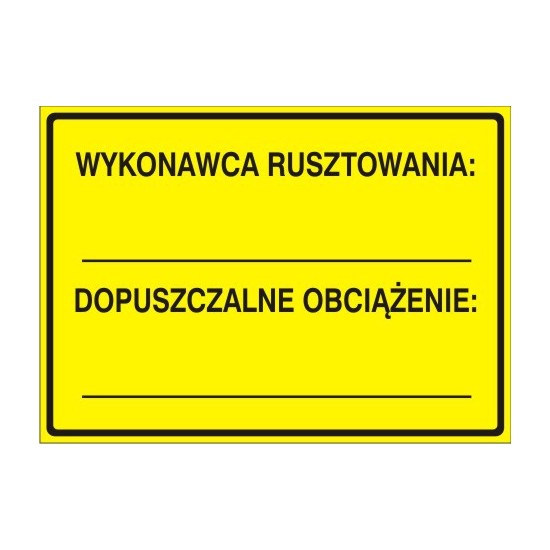 EG-tablice "Wykonawca rusztowania:....Dopuszczalne obciążenie:..."