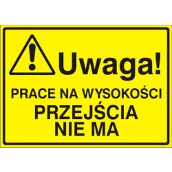 EG-tablice „Uwaga! Prace na wysokości przejścia nie ma”