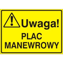 EG-tablice „Uwaga! Plac manewrowy”