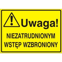 EG-tablice „Uwaga! Nie zatrudnionym wstęp wzbroniony”