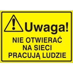 EG-tablice „Uwaga! Nie otwierać na sieci pracują ludzie”