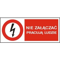 EG-tablice „Nie załączać pracują ludzie” pozioma