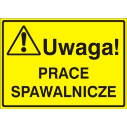 EG-tablice „Uwaga! Prace spawalnicze”
