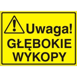 EG-tablice „Uwaga! Głębokie wykopy”