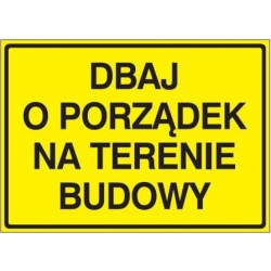 EG-tablice „Dbaj o porządek na terenie budowy”