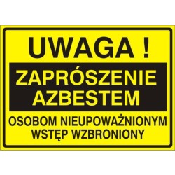 EG-tablice „Uwaga! Zaprószenie azbestem osobom nieupoważnionym wstęp wzbroniony”