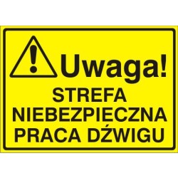 EG-tablice „Uwaga! Strefa niebezpieczna praca dźwigu”