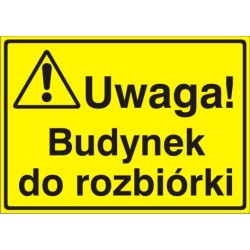 EG-tablice „Uwaga! Budynek do rozbiórki”