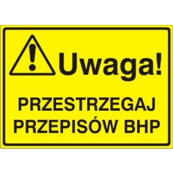 EG-tablice „Uwaga! Przestrzegaj przepisów BHP”