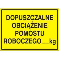 EG-tablice „Uwaga! Dopuszczalne obciążenie pomostu roboczego....kg”