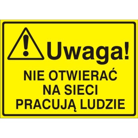 EG-tablice „Uwaga! Nie otwierać na sieci pracują ludzie”