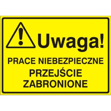 EG-tablice „Uwaga! Prace niebezpieczne przejście zabronione”