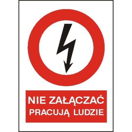 EG-tablice „Nie załączać pracują ludzie” pionowa