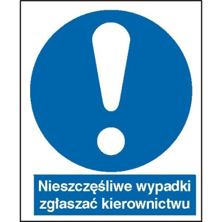 EG-tablice „Nieszczęśliwe wypadki zgłaszać kierownictwu”